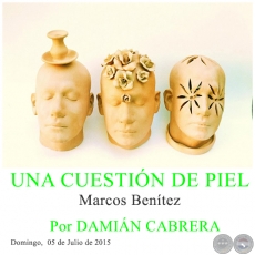 UNA CUESTIN DE PIEL - Marcos Bentez - Por DAMIN CABRERA
